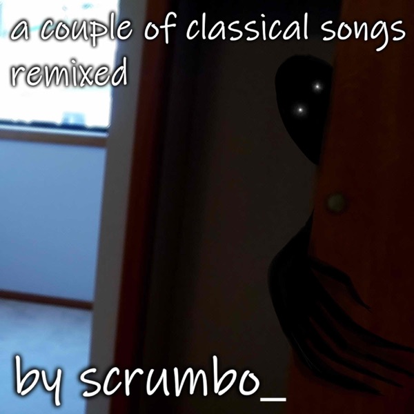 A Couple of Classical Songs Remixed - Single