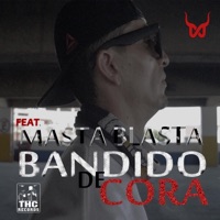 Bandido De Cora (feat. Masta Blasta) - Single - DJ Mushk