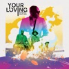 Your Loving - Single