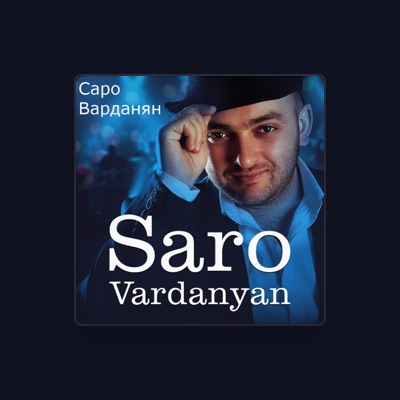 Hör dir Saro Vardanyan an, schau dir Musikvideos an, lies die Biografie, finde Tourdaten und mehr!