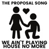 We Ain't Playing House No More - Single