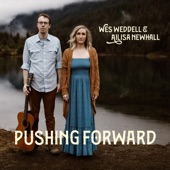 Wes Weddell;Ailisa Newhall - Pushing Forward