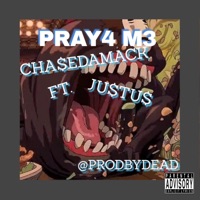 Pray4Me (feat. Ju$tu$) - Single - Cha$edamack