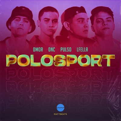 POLOSPORT (feat. Dmor, Pulso, Lfella & MattBeats) - Single