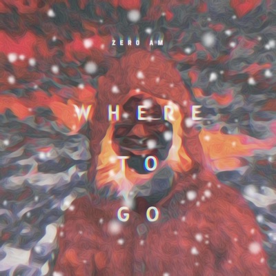 Where to Go - Single