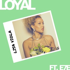 Loyal Lisa Viola & E7E