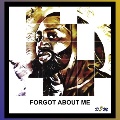 Forgot About Me - Single