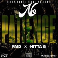 No Patience (feat. Paid) - Single - Hitta - G