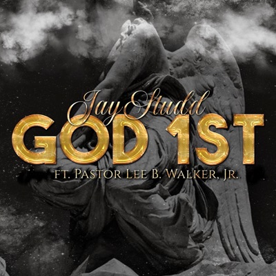 God 1st (feat. Pastor Lee B. Walker Jr.) - Single