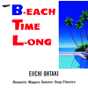 B-EACH TIME L-ONG - Eiichi Otaki
