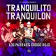 Tranquilito Tranquilón Single
