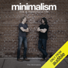 Minimalism: Live a Meaningful Life, Second Edition (Unabridged) - Ryan Nicodemus & Joshua Fields Millburn