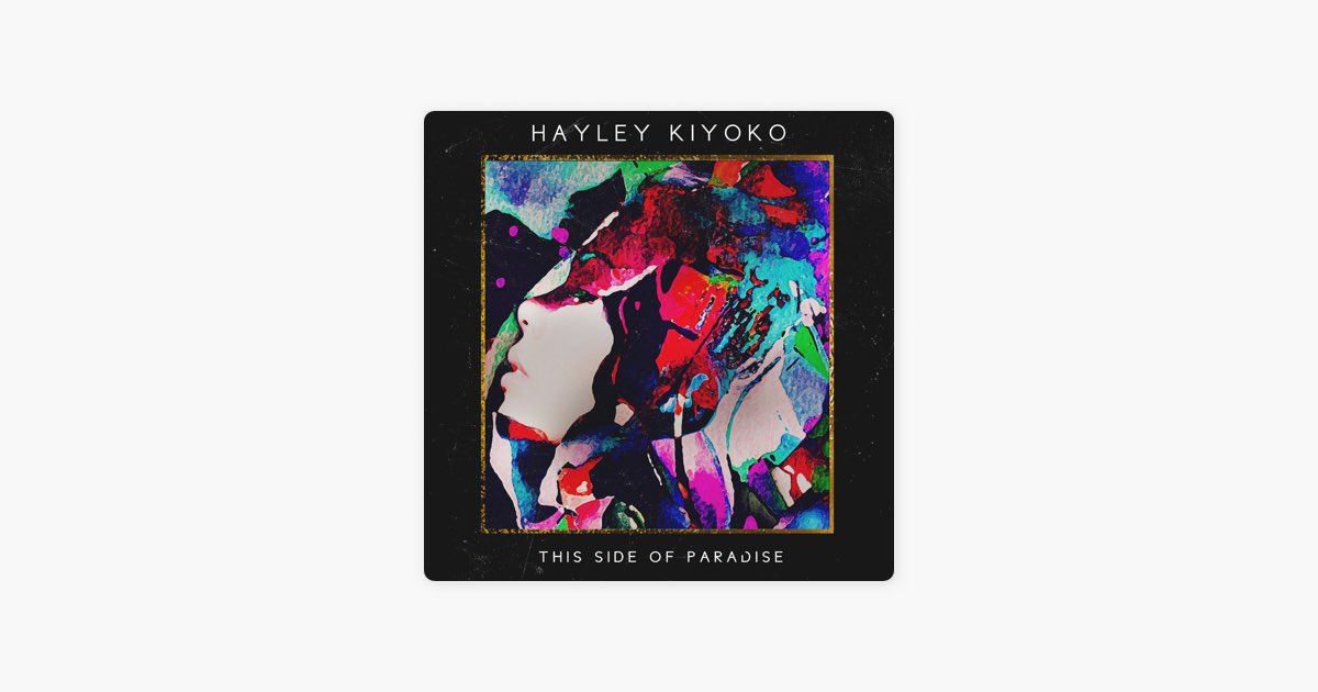 Hayley Kiyoko – This Side of Paradise Lyrics