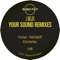 Your Sound - J Majik lyrics