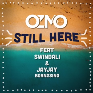 Still Here (feat. Jayjay Born2sing & Swindali)