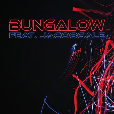 Bungalow (feat. Jaco8gale) - Single