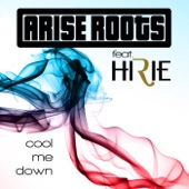 Arise Roots - Cool Me Down