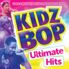Kidz Bop Ultimate Hits - KIDZ BOP Kids