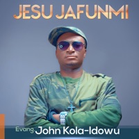 Jesu Jafunmi - Single - Evangelist John Kola-Idowu