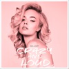 Crazy and Loud - Single