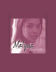 Malyssa: песни, клипы, биография, даты выступлений и многое другое.