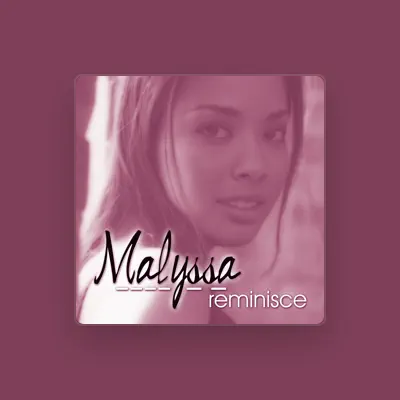 Listen to Malyssa, watch music videos, read bio, see tour dates & more!