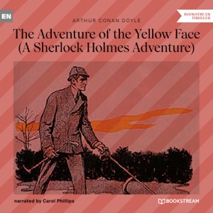 The Adventure of the Yellow Face - A Sherlock Holmes Adventure (Unabridged)