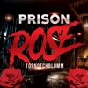 Prison Rose (Remix) - Single