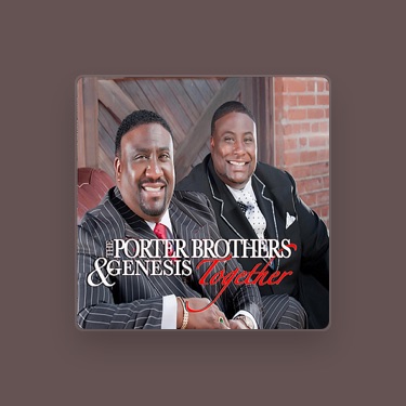 THE PORTER BROTHERS & GENESIS - Lyrics, Playlists & Videos | Shazam