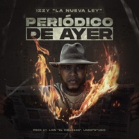 Periodico de Ayer - Single - Izzy La Nueva Ley