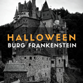 Halloween Burg Frankenstein – Die einzig wahre Halloween Ambient-Musik - Frank&Stein