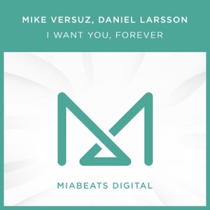 I Want You, Forever - Single