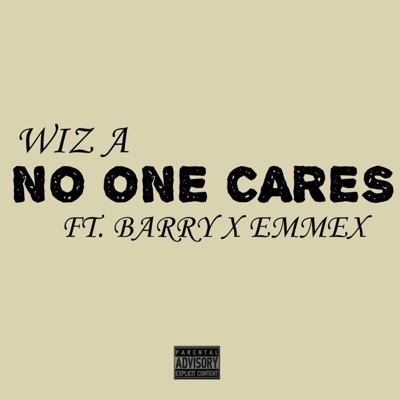 No One Cares (feat. Emmex & Barry) - Single