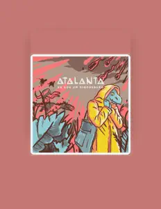 Atalantaを聴いたり、ミュージックビデオを鑑賞したり、経歴やツアー日程などを確認したりしましょう！