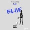 Blue (feat. Boola) - Dramachild lyrics