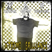 Xtreme Brilliance - EP - The XSP-Xtreme Street Preacher