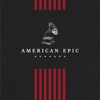 American Epic: The Collection