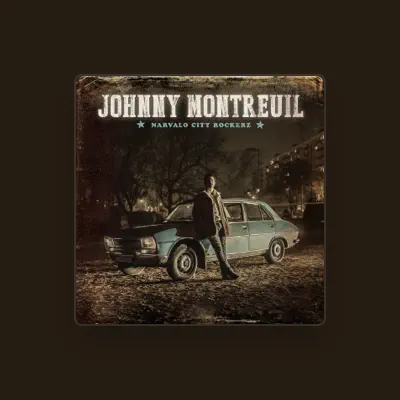 Listen to Johnny Montreuil, watch music videos, read bio, see tour dates & more!