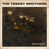 Right For Me - The Teskey Brothers
