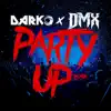 Stream & download Party Up (Up in Here) - DARKO Remix - Single