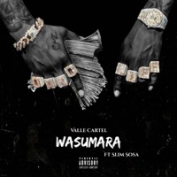 wasumara (feat. slim sosa) - Single - Valle cartel