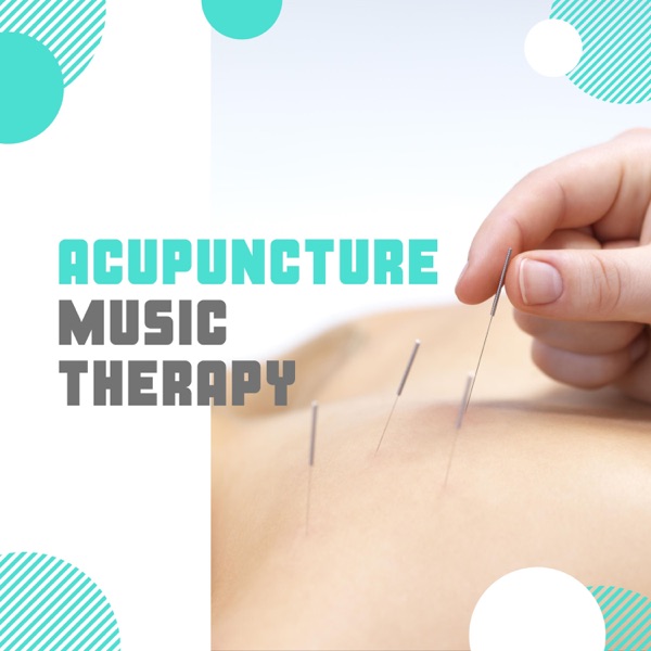 Acupuncture Music Therapy – Holistic Healing Music for Acupuncture
