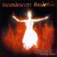 Zadok Worship Series, Vol. 2 - Incandescent Bride - Harvest Sound