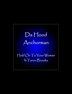 Dengarkan Da Hood Anchorman, tonton video musik, baca bio, lihat tanggal tur & lainnya!