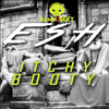 Itchy Booty - DAMN 2 SEXY & Esh