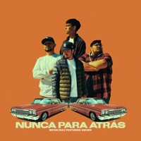 Nunca Para Atrás (feat. AWHKN) - Single - Bryan Diaz