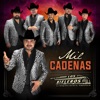 Los Rieleros del Norte - Mil Cadenas