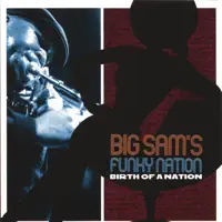 New Funk — Big Sam's Funky Nation