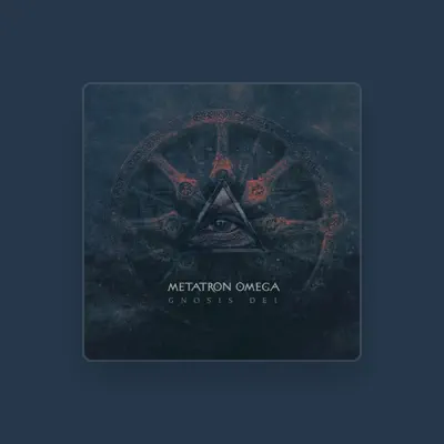 Listen to Metatron Omega, watch music videos, read bio, see tour dates & more!