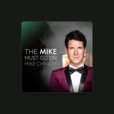 Listen to Mike Christie, watch music videos, read bio, see tour dates & more!